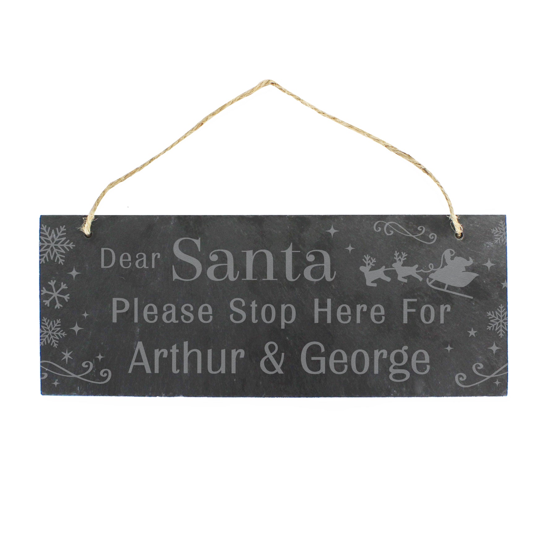 Personalised Christmas slate sign with 'Dear Santa Please Stop Here For Arthur & George' text on a white background.