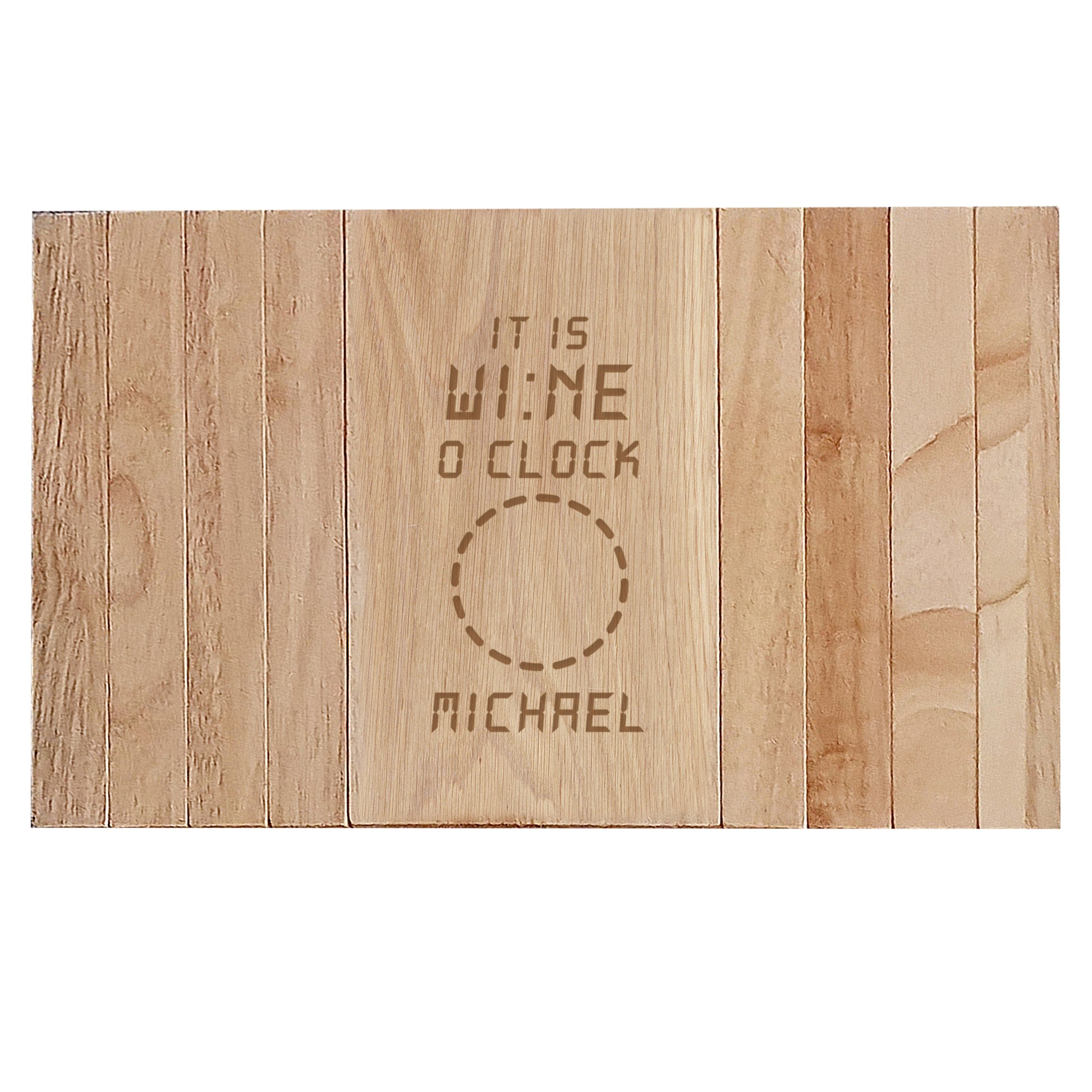Wooden cutting board with engraved text 'It is WINE O'Clock Michael'