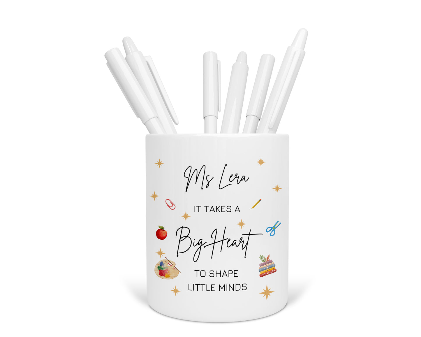 Personalised Teacher Pencil Holder, It Takes A Big Heart To Shape Little Minds