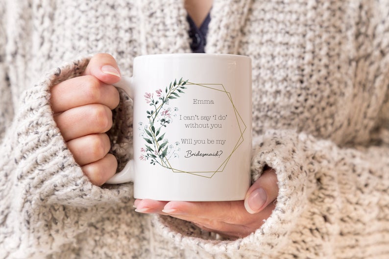 Will You Be My Bridesmaid Mug - Bridesmaid Proposal Gifts